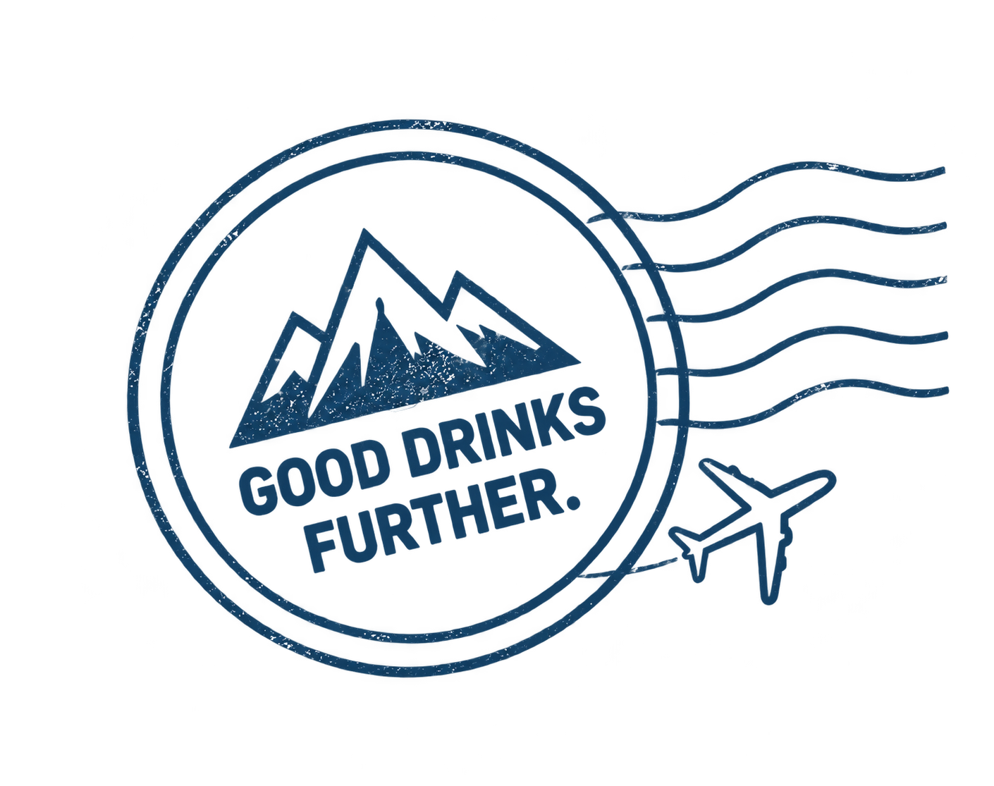 Good Drinks Further. Mountain passport postmark with an airplane.